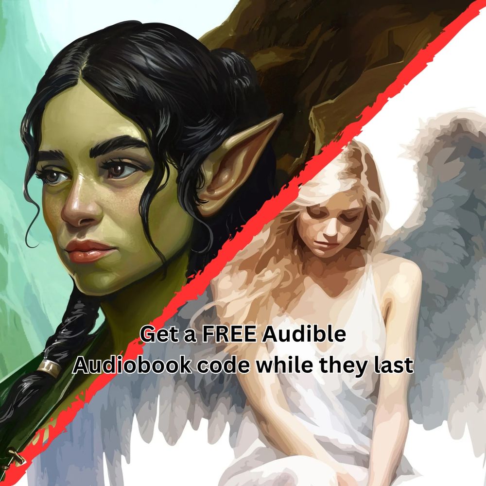 An image of a goblin woman and a nephilim woman with the caption "Get a FREE Audible Audiobook code while they last."