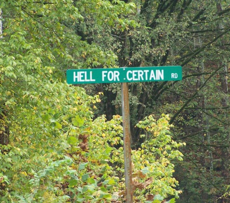A street sign that says hell for certain