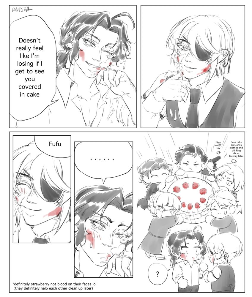 Sherly and Liam wiping cake off their faces.

Sherly: it doesn't feel like I’m losing if I get to see you covered in cake.
Liam smiles and wiping cake off his face: Fufu
Sherly stares at him in trepidation: …..

behind him, final panel is chibis of Mycroft, Albert, Louis, Miss Hudson, Watson coming to attack with giant cake

Arrow + Notes on chibis:
Pointing to gun in Mycroft’s hand: New test(?) toy
Pointing Louis, looking angry: Sees cake on Liam’s clothes and thinking about laundry later 