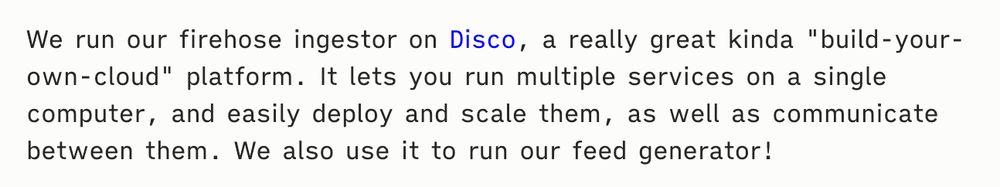 screenshot of a paragraph about Disco: We run our firehose ingestor on Disco, a really great kinda 