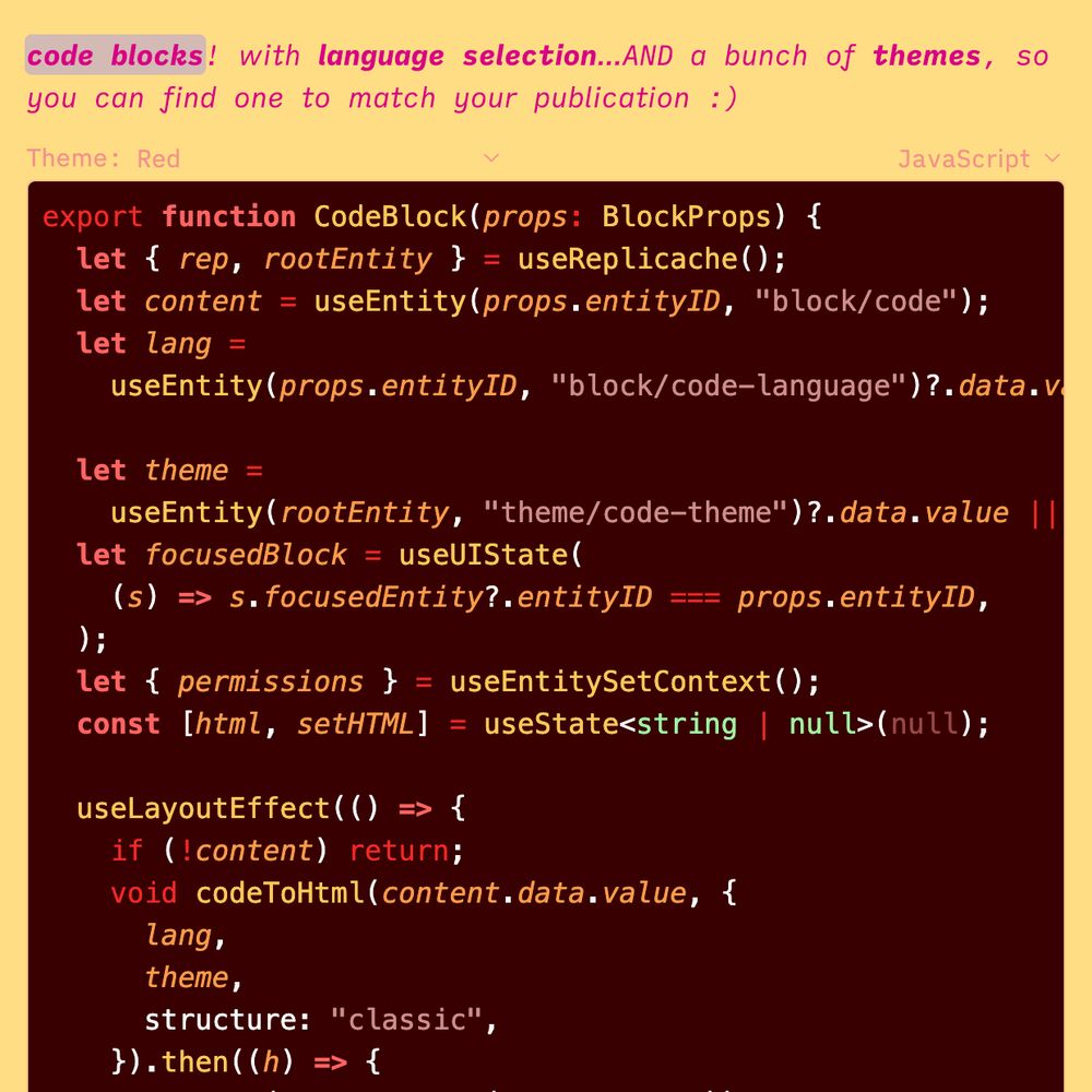screenshot of the same example code block, with source code for CodeBlock itself in Leaflet in the "red" theme, preceded by the text: "code blocks! with language selection…AND a bunch of themes, so you can find one to match your publication :)"
