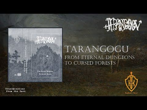 Tarangogu - From Eternal Dungeons To Cursed Forests (album, 2025) [dungeon synth]