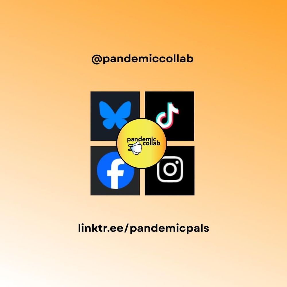 Image descriptions: 1st graphic is a sunflower graphic with white background and the pandemic pals hangout logo in the center. 2nd graphic is an orange gradient background with the pandemic pals hangout logo in the top left corner. 3rd graphic is an orange gradient background with icons for social media (facebook, instagram, TikTok, and Bluesky, and the pandemiccollab icon in the center. 4th graphic is a white background with an orange flower in the top left corner, and an orange text box in the center with our community message.