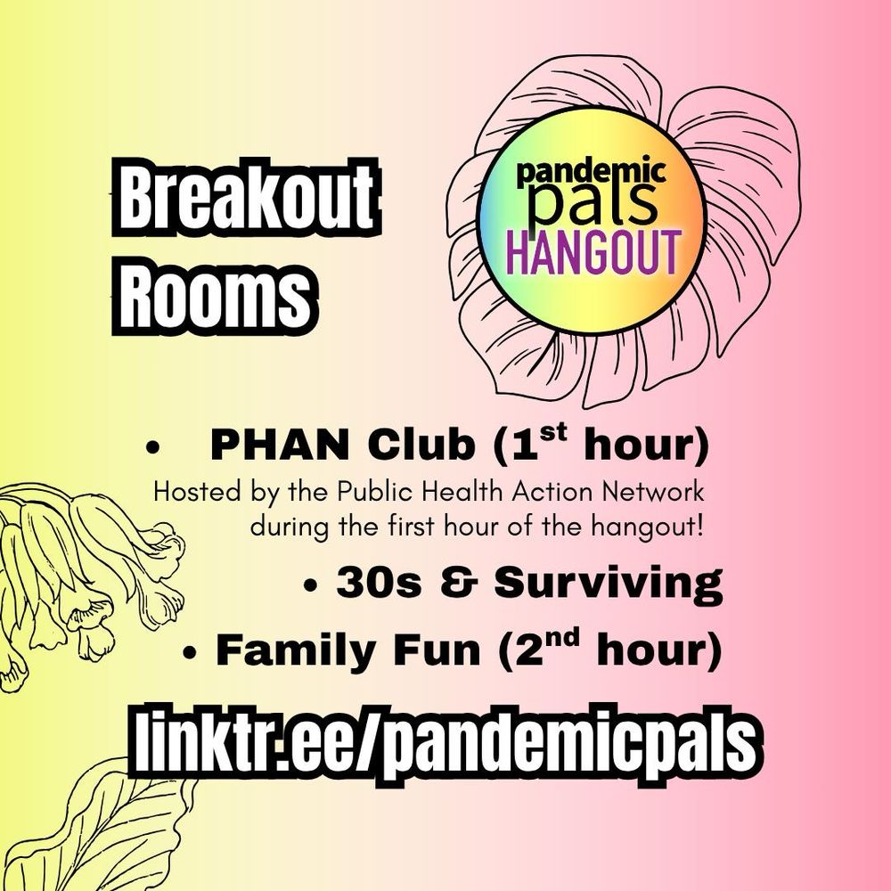2- Yellow and pink background, pandemic pals logo top right, bold white text with black outlines, “Breakout Rooms”, linktr.ee/pandemicpals . Black line drawings of flowers and leaves.