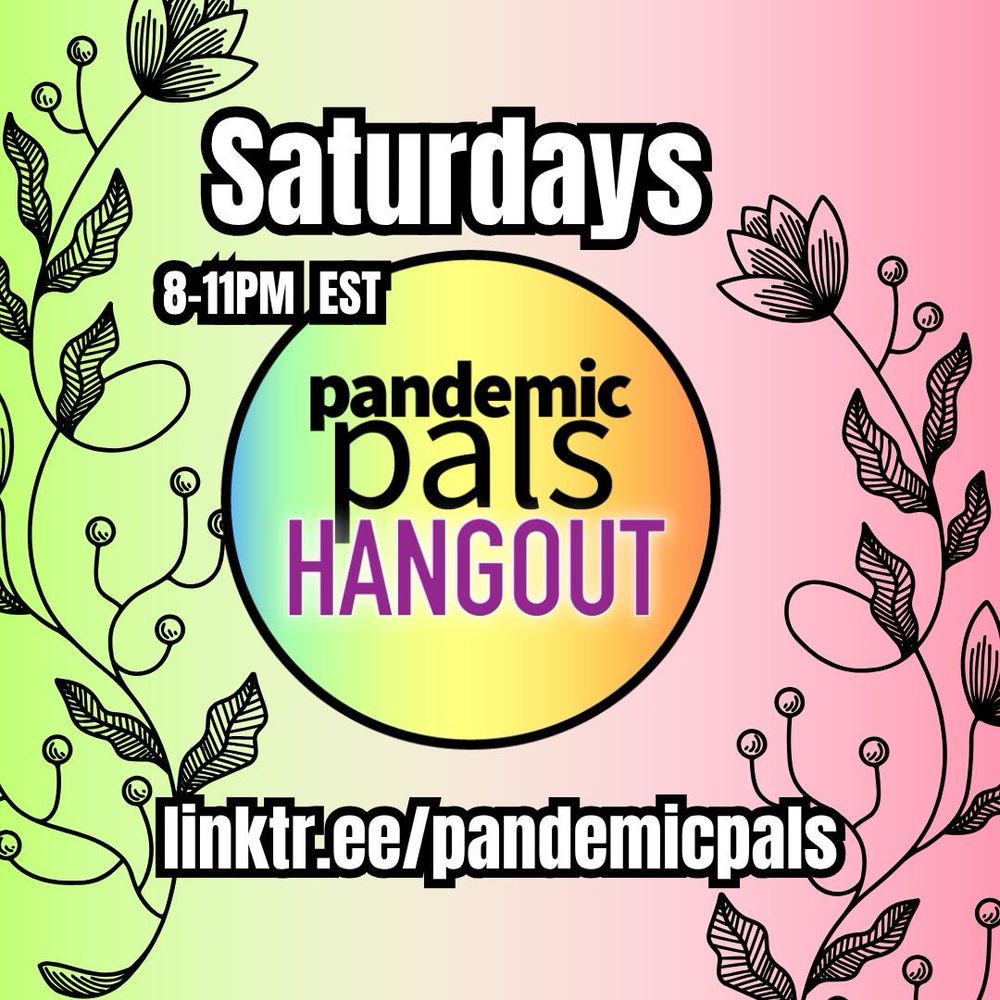 ALT TEXT
1- Lime green and pink background, pandemic pals logo centered, bold white text with black outlines. linktr.ee/pandemicpals . Black line drawings of vines.