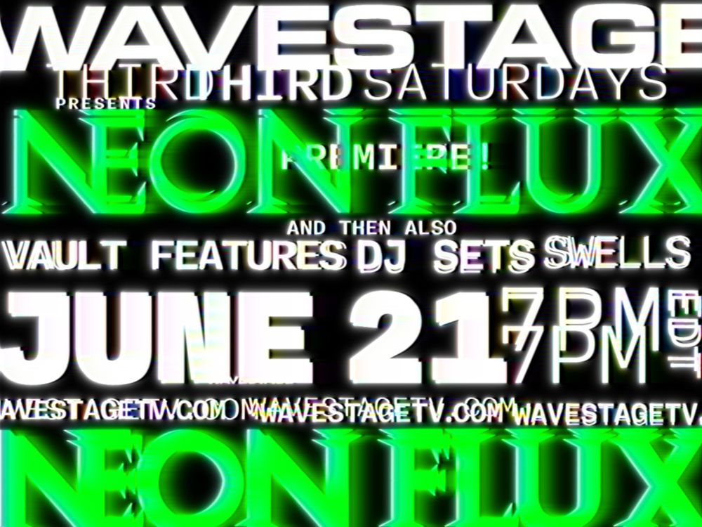 Wavestage June Stream - 3rd Saturday - Edm Techno Chillout DJ sets.  Premiere of Neon Flux, a re-edit of Aeon Flux movie & Animated series.