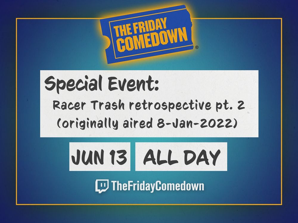 TheFridayComedown Racer Trash 