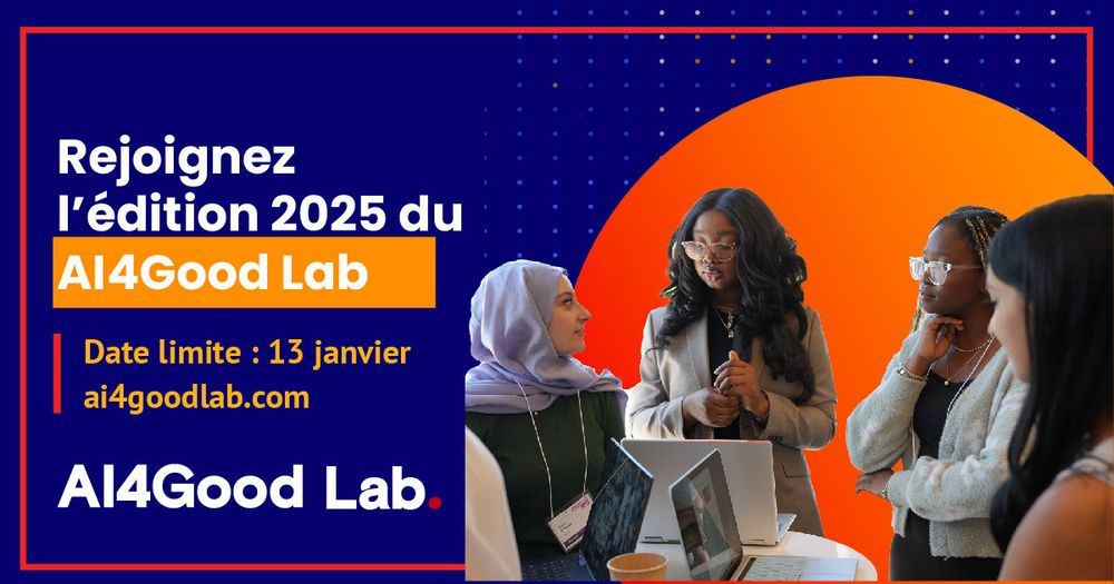 Rejoignez l'édition 2025 du AI4Good Lab. Date limite : 13 Janvier 2025 ai4goodlab.com