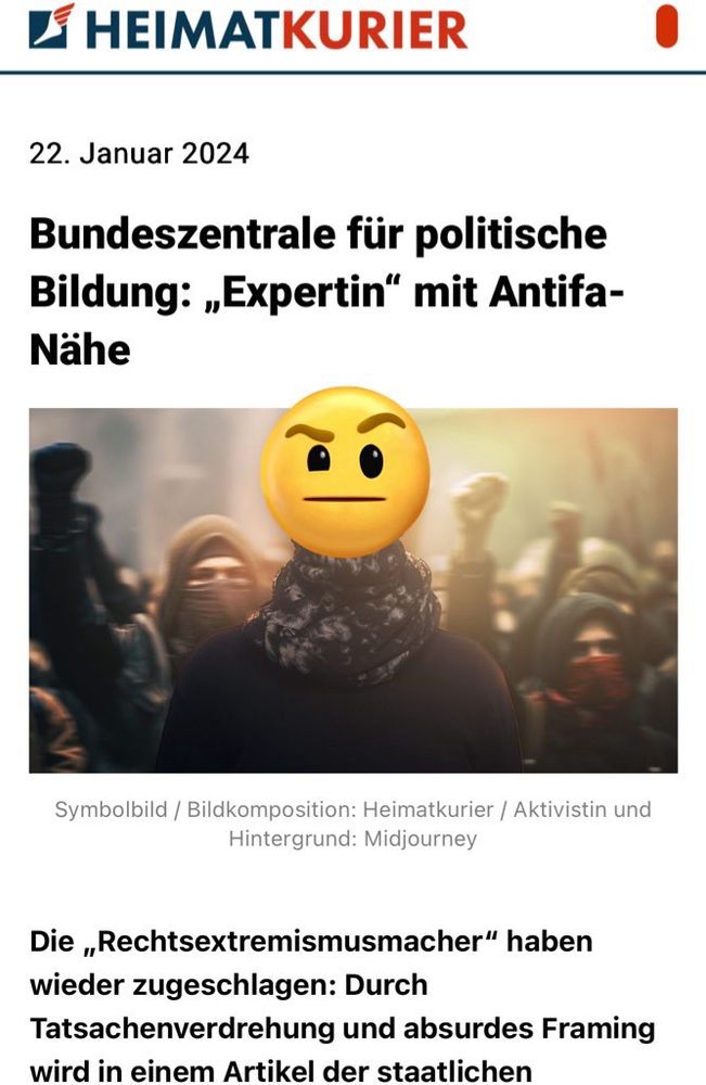Screenshot Artikel
Heimatkurier: 22. Januar 2024
Bundeszentrale für politische Bildung: „Expertin“ mit Antifa-Nähe, Foto Person (Gesicht durch Smiley unkenntlich gemacht) vor Vermummten. 