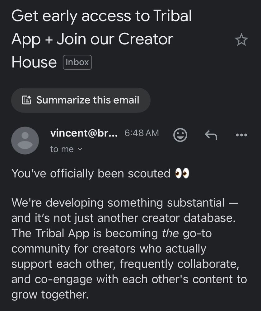 Screenshot of email inviting me to join a creator database called Tribal App but it has nothing to do with Native nations. And their opening line says, “You’ve been officially scouted”