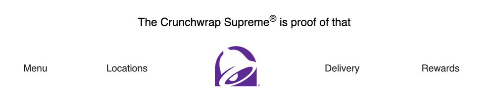 email text: "The Crunchwrap Supreme (R) is proof of that." Taco Bell logo