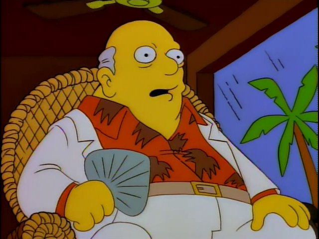 the "oh crap I shouldn't have said that" guy (Sydney Greenstreet) from the Simpsons