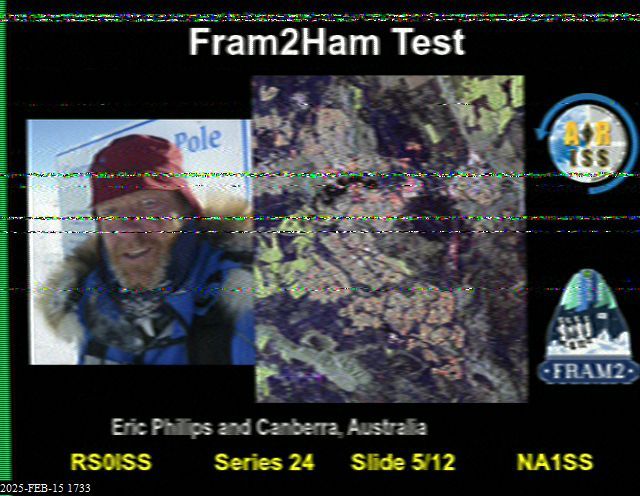 Fram2Ham Test
Showing Canberra, Australia and Eric Philips.
RS0ISS Series 24 Slide 10/12 NA1SS
