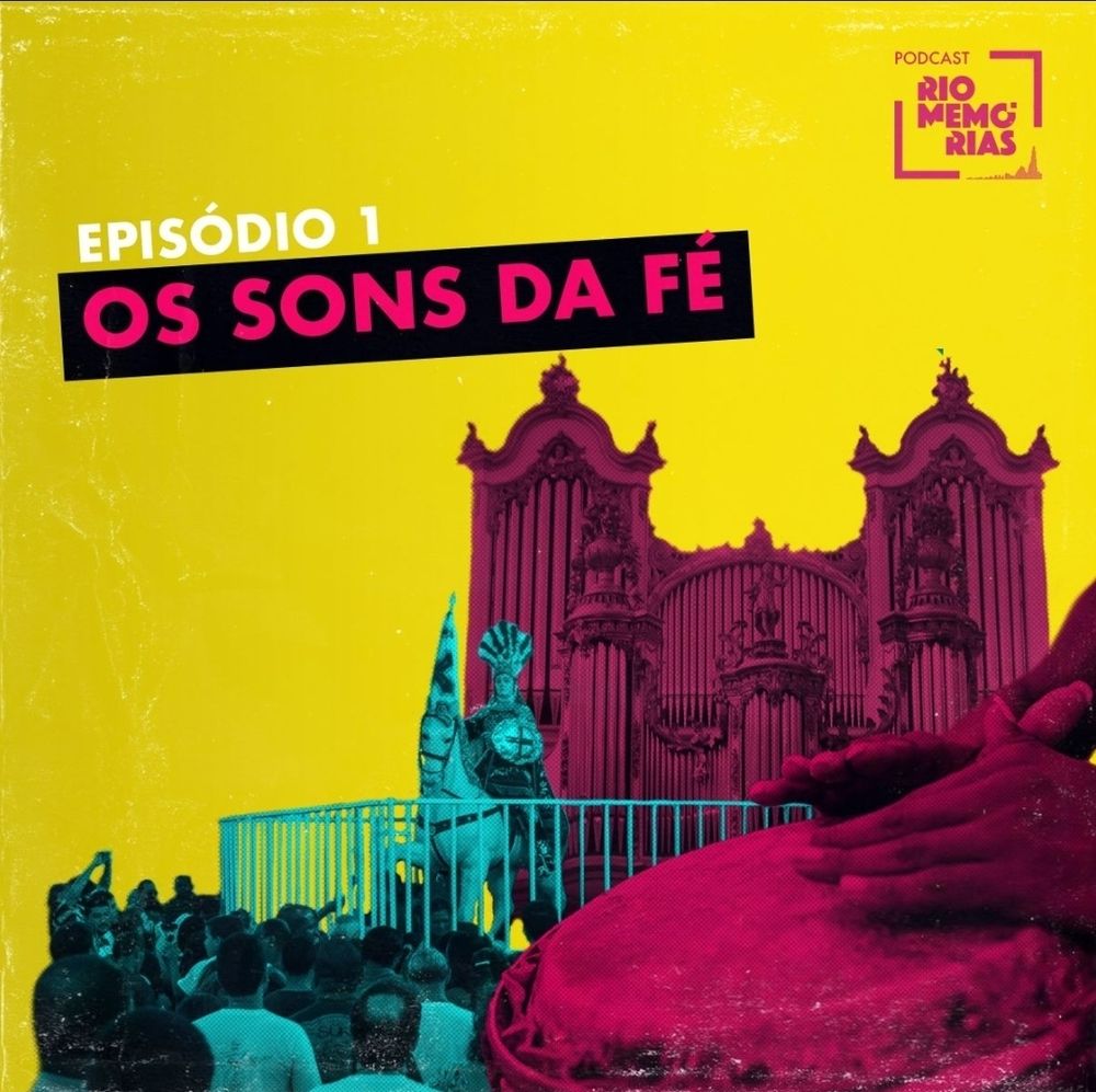 Card do episódio. Fundo amarelo, com o título Episódio 1: Os sons da fé em letras cor de rosa com fundo preto. E várias imagens estilizadas misturadas: uma igreja, um santo, um tambor.
