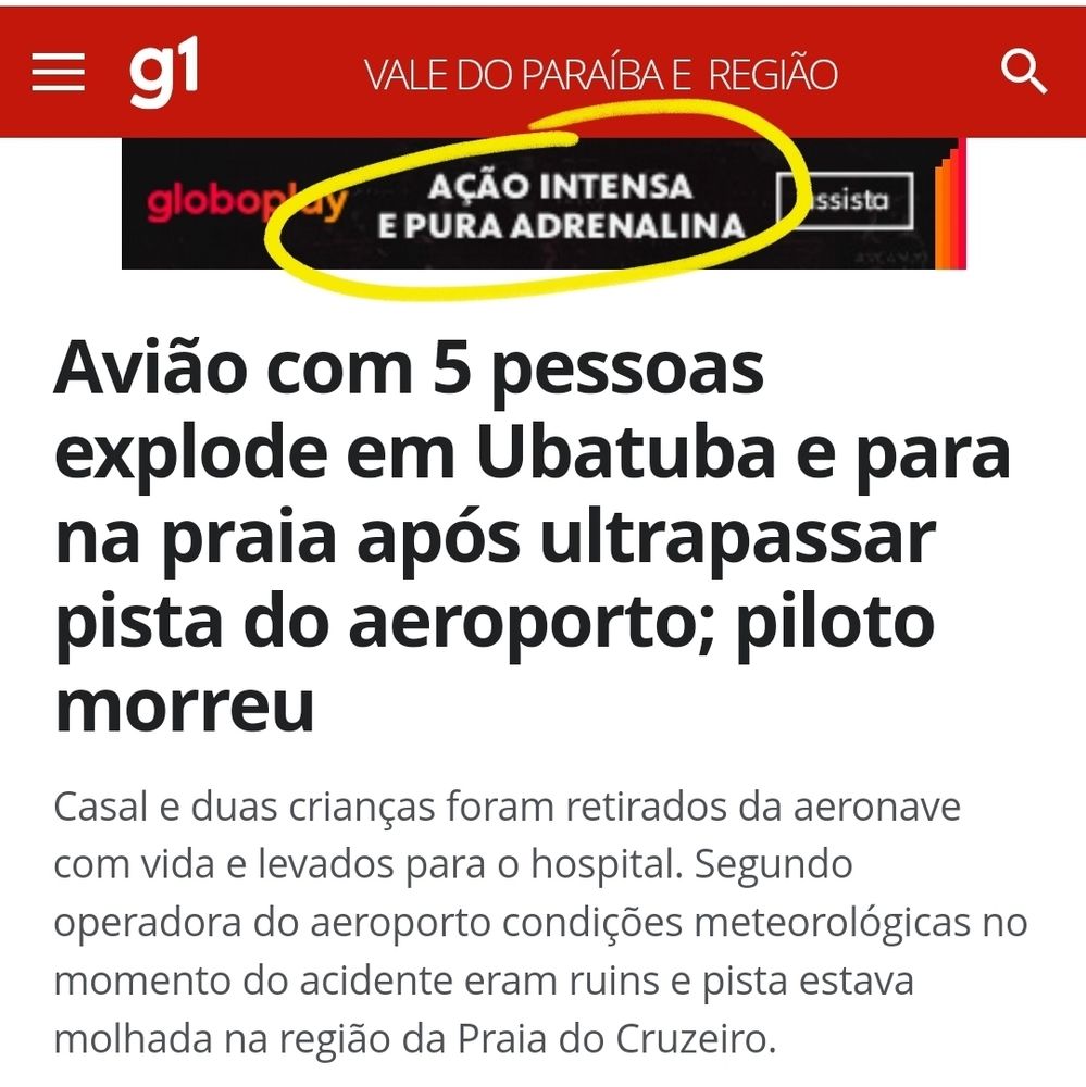 Anúncio do globoplay dizendo "ação intensa e pura adrenalina" em cima do título "Avião com 5 psssoas explode em Ubatuba e para na praia após ultrapassar pista do aeroporto; piloto morreu"