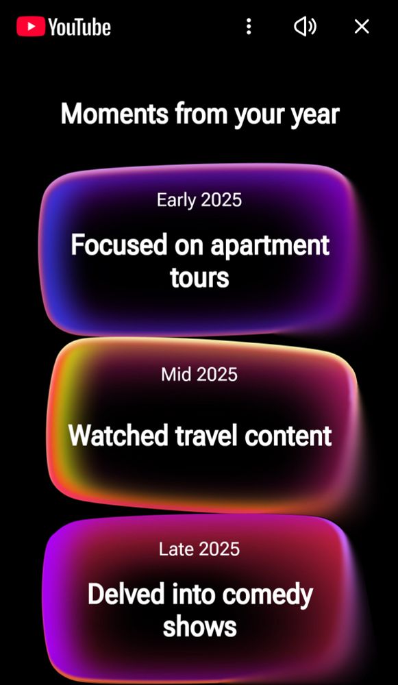 
YouTube
Moments from your year
Early 2025
Focused on apartment tours
Mid 2025
Watched travel content
Late 2025
Delved into comedy shows