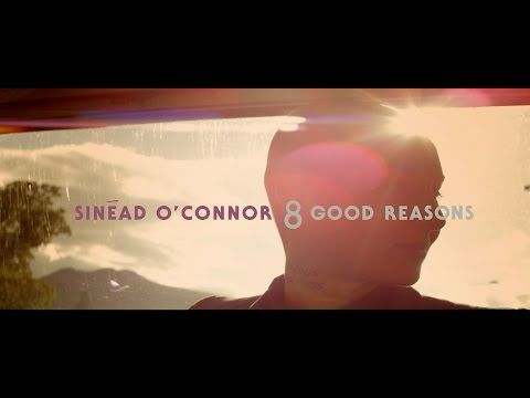 Sinead O' Connor - 8 Good Reasons [Official Music Video]