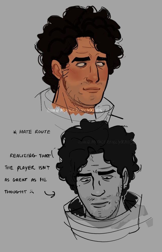 Two drawn headshots of Hector from Date Everything. 

The first one is colored and lightly shaded. He’s facing the right with a small smile on his face.

The second one is in greyscale. Hector is looking down with a saddened expression on his face. There’s text next to him that gives context, reading, “Hate route: Realizing that the player isn’t as great as he thought.”