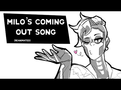 MILO’S COMING OUT SONG | REANIMATED