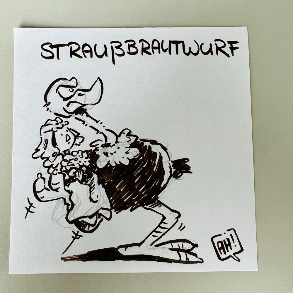 Zeichnung von einem Vogel Strauß, der eine Braut versucht zu werfen. Überschrift: Straußbrautwurf