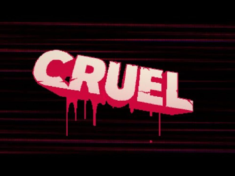 CRUEL - Trailer