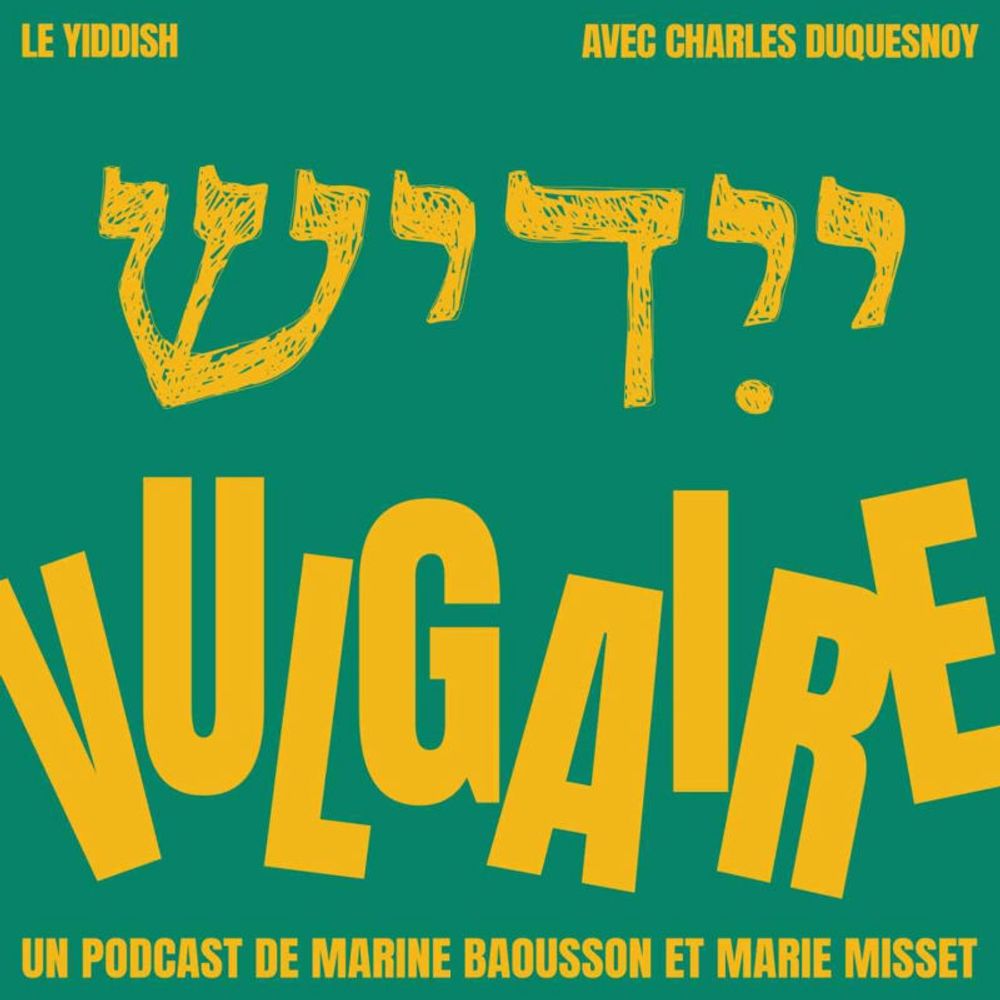 LE YIDDISH, JEANNE BARRET & LA RÉPUTATION DE MARIE – Vulgaire – Podcast