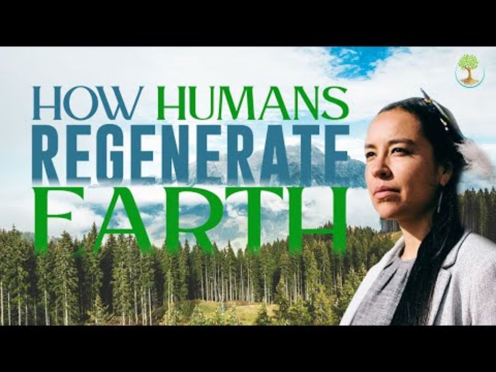 How Humans Regenerate Earth | Dr. Lyla June