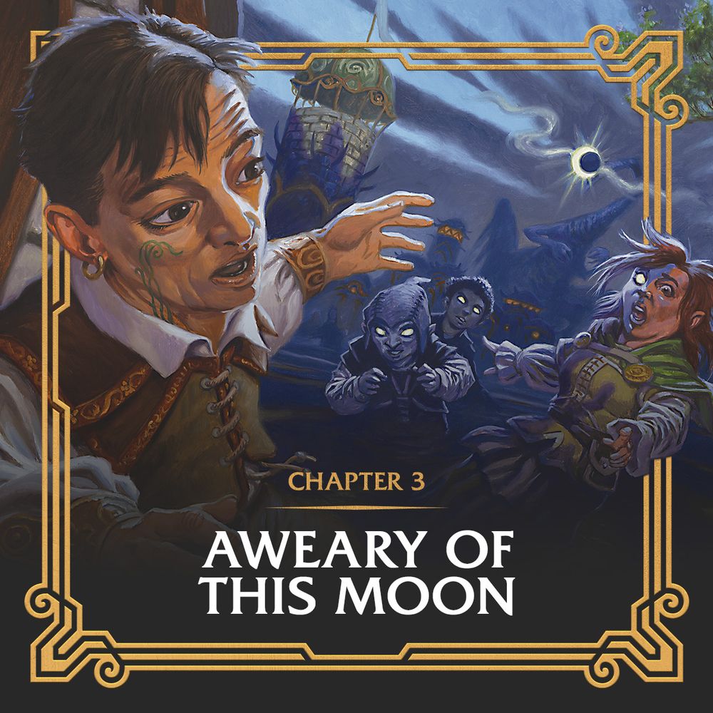 Text on the image reads "Chapter 3: Aweary of This Moon". A finely dressed Lorwyn Kithkin looks back in fear as Shadowmoor descends and glowing-eyed Shadowmoor Kithkin lurk in the background. A Kithkin off to the side is caught in between the shift, half in Shadowmoor and half in Lorwyn.