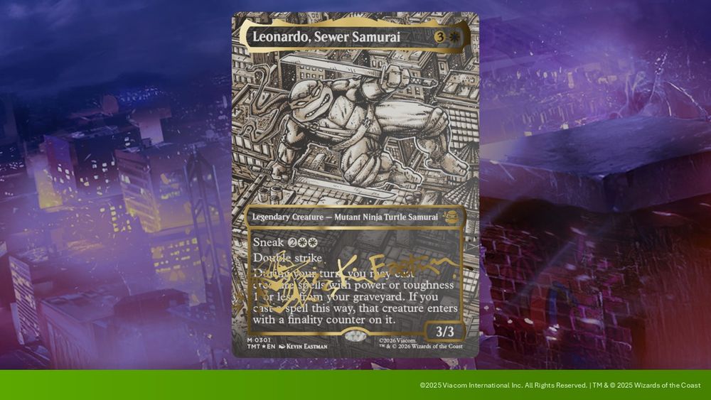 This image shows off the card ""Leonardo, Sewer Samurai"". Three mana, white mana. Legendary Creature - Mutant Ninja Turtle. Rare Rarity.

Cart art: This full art treatment is done in the black and white comic book style of original TMNT comic creator Kevin Eastman. It depicts a humanoid turtle leaping over the rooftops of a city. The card boxes are lined in gold and the rules text box is signed in gold by Eastman with a doodle of a samurai helmet.

Rules text: Sneak Two mana, two white mana.
Double strike.
During your turn you may cast creature spells with power or toughness one or less from your graveyard. If you cast a spell this way, that creature enters with a finality counter on it. Power three/toughness three.