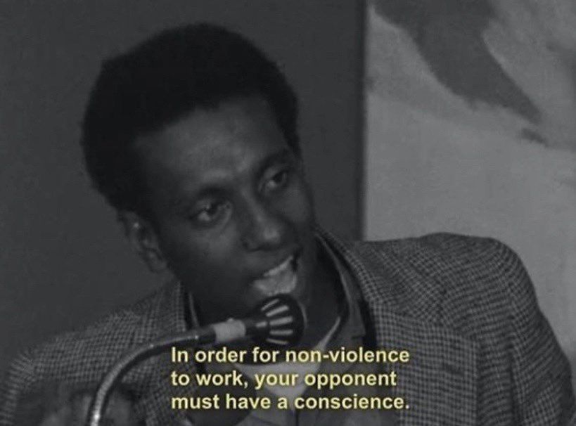 Kwame Ture saying, "In order for non-violence to work, your opponent must have a conscience."