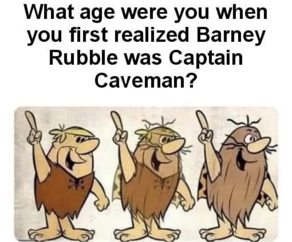 Barney Rubble is captain caveman proof