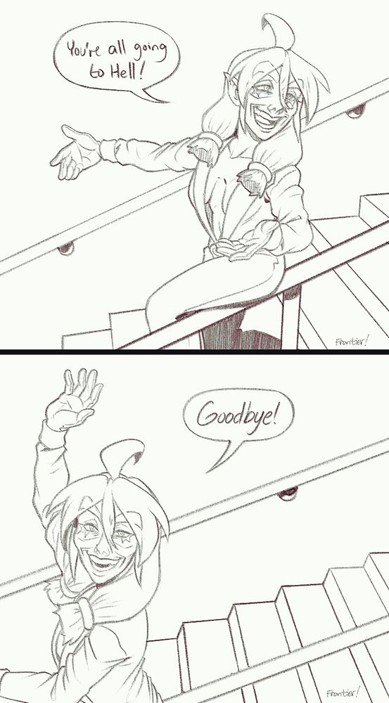 a two panel sketch comi featuring an oc named priscilla. it's a reference to the vine where someone is sliding down a stairway railing saying "you're all going to hell! goodbye!"