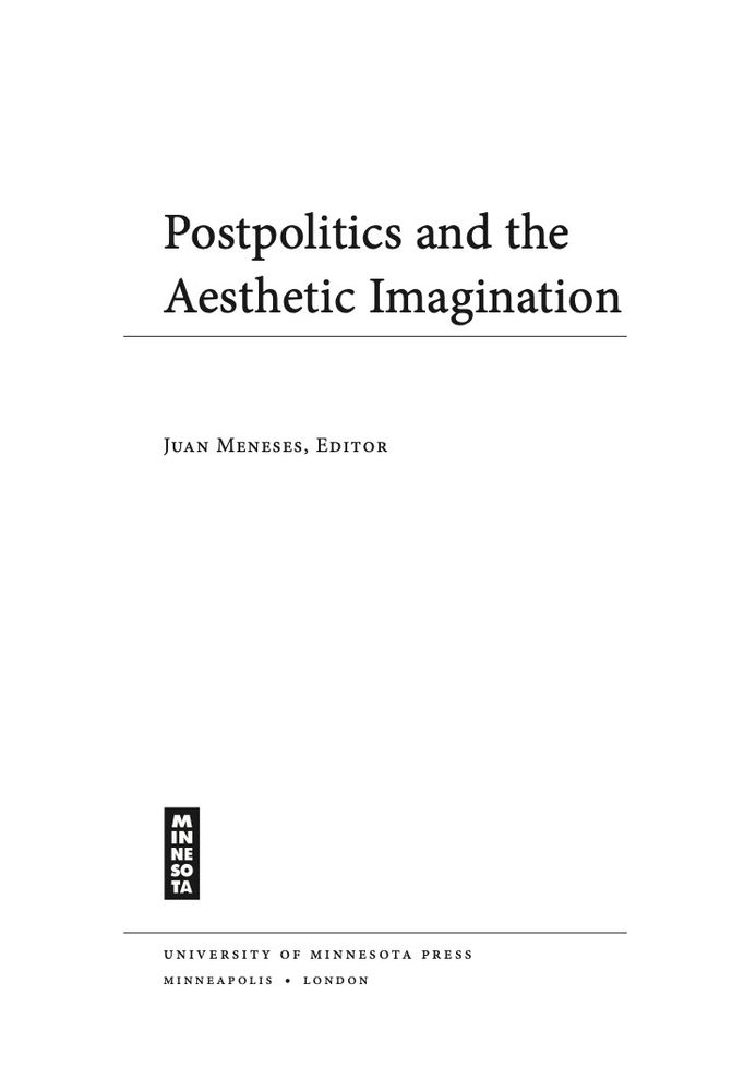 Title page for book titled Postpolitics and the Aesthetic Imagination, edited by Juan Meneses, published by the University of Minnesota Press