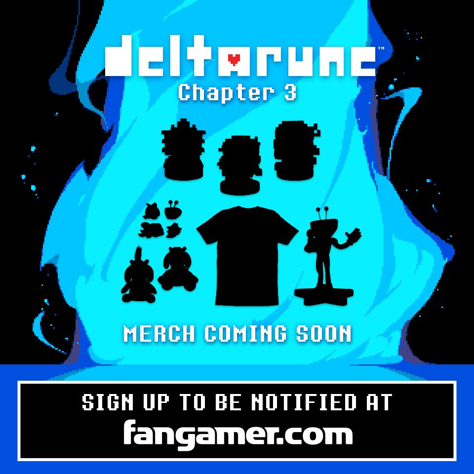 A banner promoting our upcoming first wave of DELTARUNE Chapter 3 merchandise. Pins, a shirt, figurines, and plush costumes are visible in silhouette. It reads "Merch coming soon / Sign up to be notified at fangamer.com" 