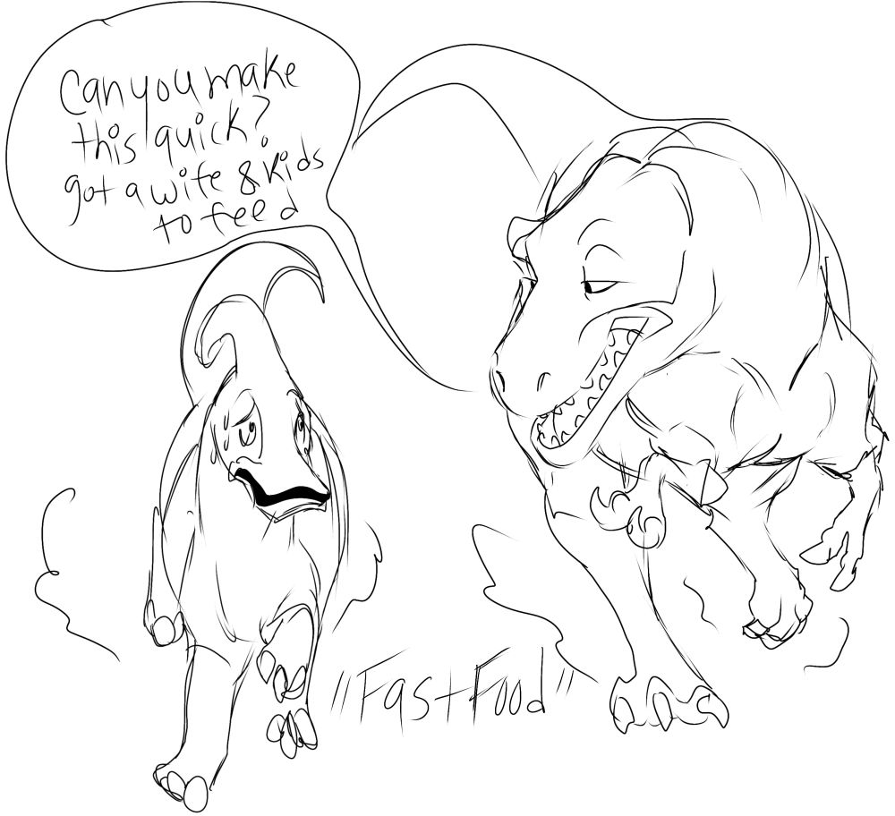 Sketch of a trex and a parasaurolophus running side by side, the para is looking exhausted while the trex is not even breaking a sweat, the trex seems to be in a hurry as he says to the para: “can you make this quick? Got a wife & kids to feed”.