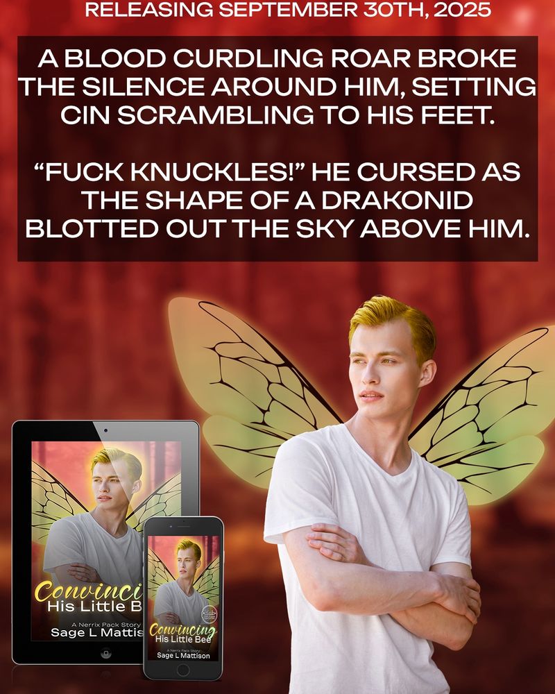 Book teaser graphic. 

Teaser reads, "A blood curdling roar broke the silence around him, setting Cin scrambling to his feet. 
"Fuck knuckles!" he cursed as the shape of a drakonid blotted out the sky above him."