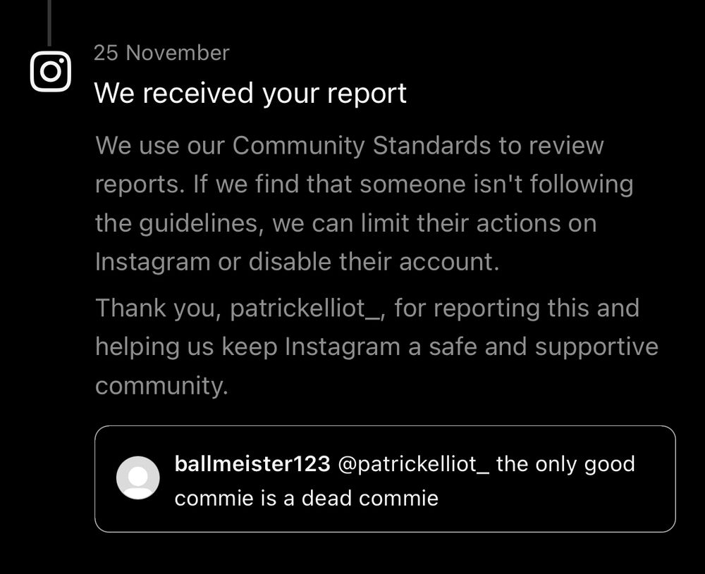 Screenshot showing the reported comment was, by user ballmeister123: “@patrickelliot_ the only good commie is a dead commie”