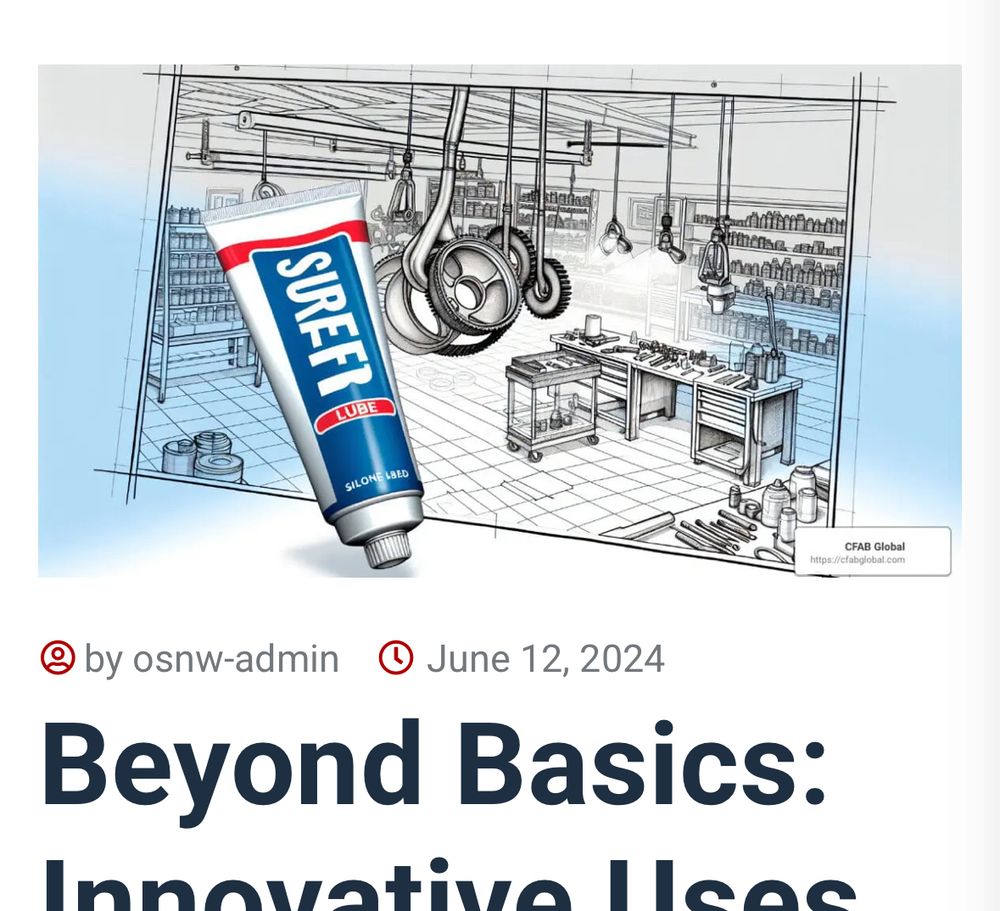 SUREFR
LUBE
SILOME LBED
CFAB Global |
https://cfabglobal.com
@ by osnw-admin
June 12, 2024
Beyond Basics