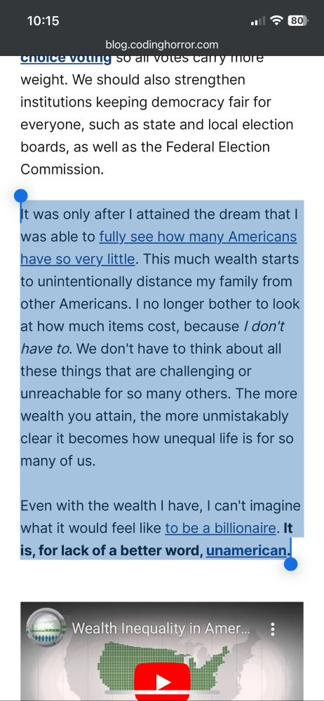Quote from post which says: 

It was only after I attained the dream that I was able to fully see how many Americans have so very little. This much wealth starts to unintentionally distance my family from other Americans. I no longer bother to look at how much items cost, because I don't have to. We don't have to think about all these things that are challenging or unreachable for so many others. The more wealth you attain, the more unmistakably clear it becomes how unequal life is for so many of us.

Even with the wealth I have, I can't imagine what it would feel like to be a billionaire. It is, for lack of a better word, unamerican.