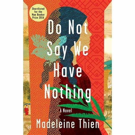 The cover of Do Not Say We Have Nothing by Madeleine Thien