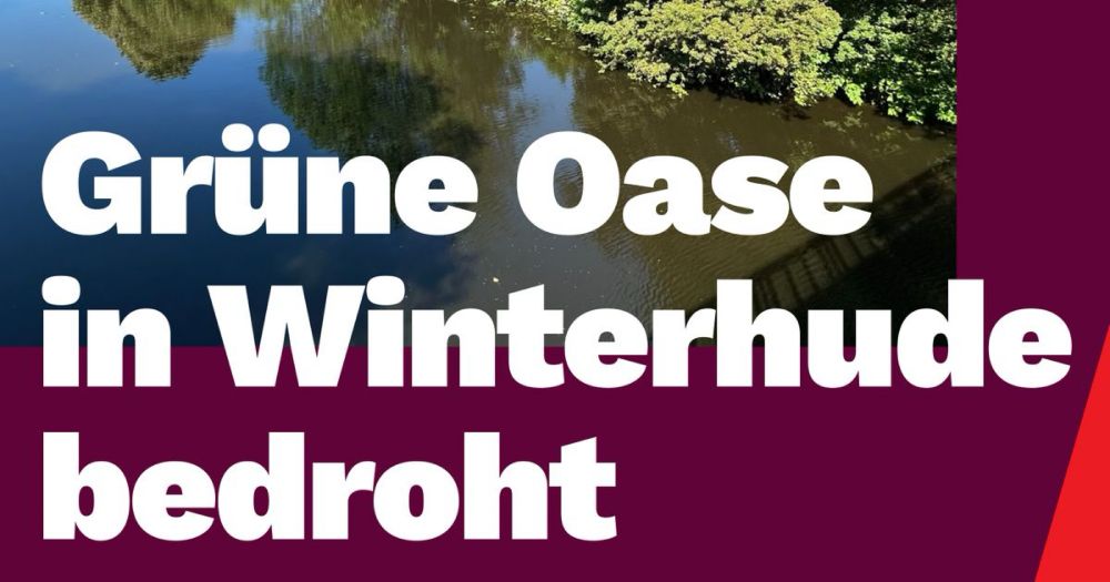 Grüne Oase in Winterhude bedroht von U-Bahn- und Wohnungsbauplänen der Stadt