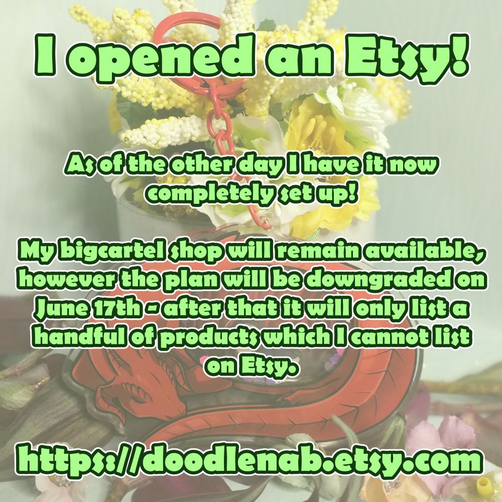A stock photo with text laid on top. It says "I opened an Etsy! As of the other day I have it now completely set up! My bigcartel shop will remain available, however the plan will be downgraded on June 17th - after that it will only list a handful of products which I cannot list on Etsy." It then writes the link to the shop in plain text, which is also included in the post description.