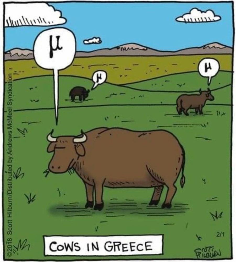 Cartoon by Scott Hilburn.
A green landscape with 3 cows. A speech bubble over each cow, saying "μ". Legend says "Cows in Greece".