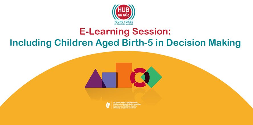 Screenshot of e-learning session which includes the HUB na nog logo and the title of the session: including children aged birth-5 in decision making 
