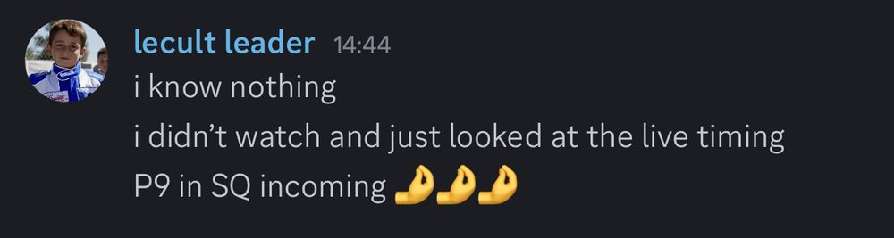 A message from lecult leader in Discord that reads:

i know nothing
i didn’t watch and just looked at the live timing
P9 in SQ incoming