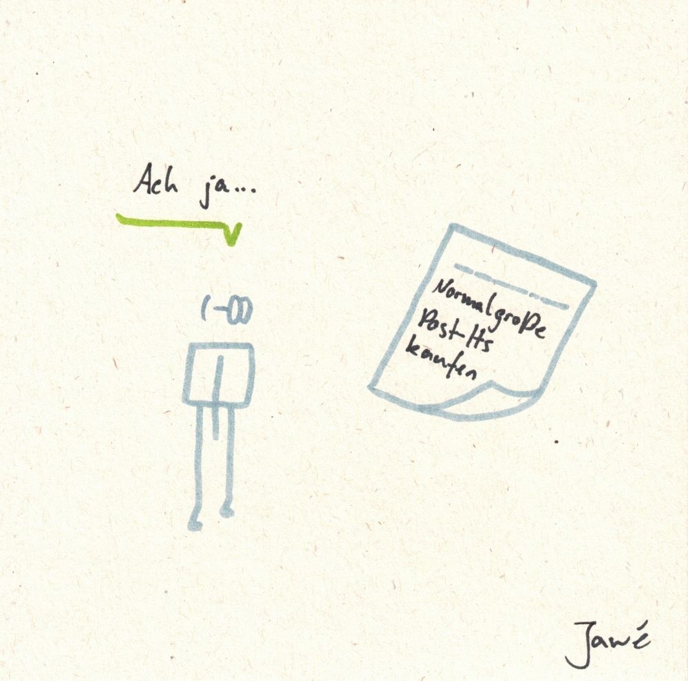 Figur steht vor einem riesigen Post-It auf dem "Normalgroße Post-Its kaufen" steht. Sie liest es und reagiert mit "Ach ja..."