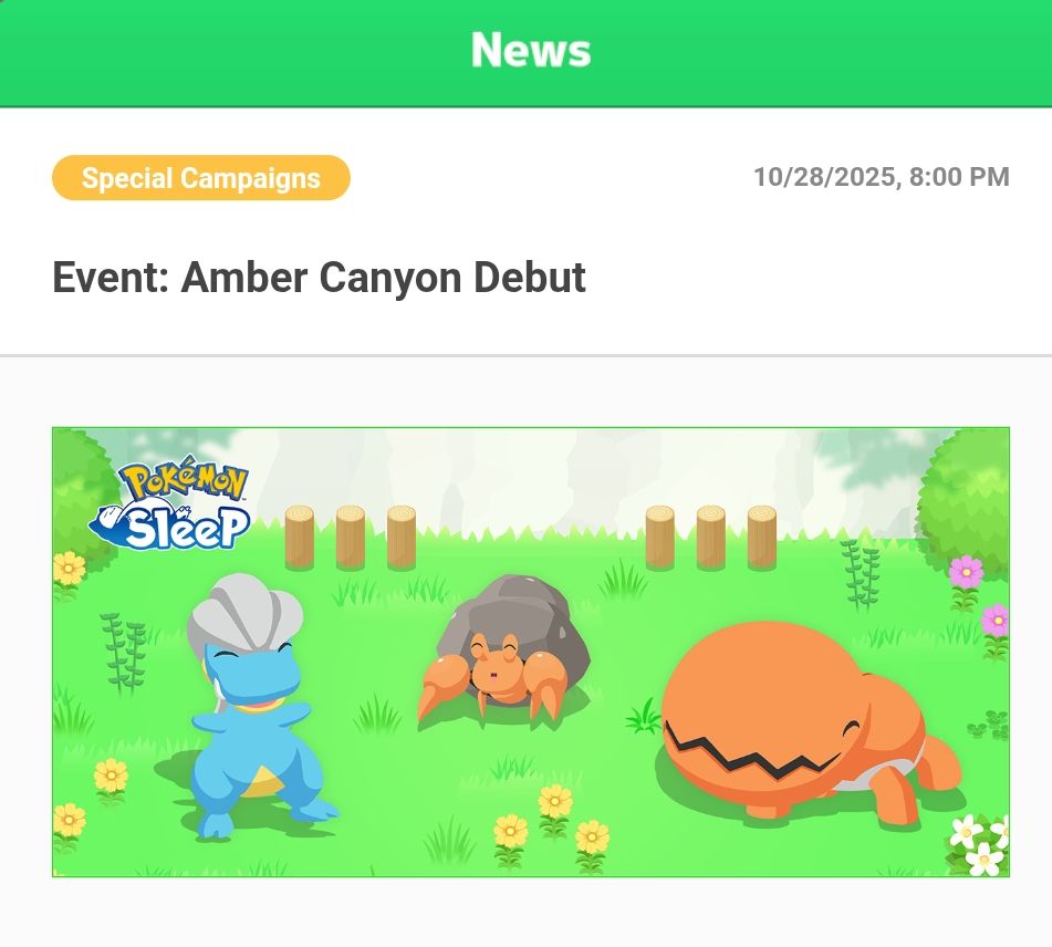 Screenshot of the Pokémon Sleep Amber Canyon debut. It features Bagon, Dwebble, and Trapinch happily standing on a grassy lawn. 

TEXT: 
News 
Special campaigns 10/28/2025, 8:00 PM
Event: Amber Canyon Debut
