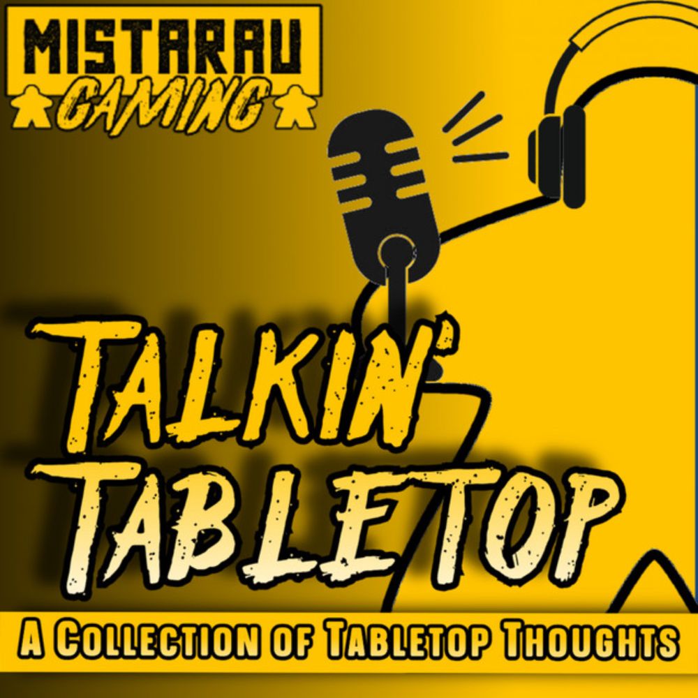 EP06 - Talkin' Tabletop Podcast