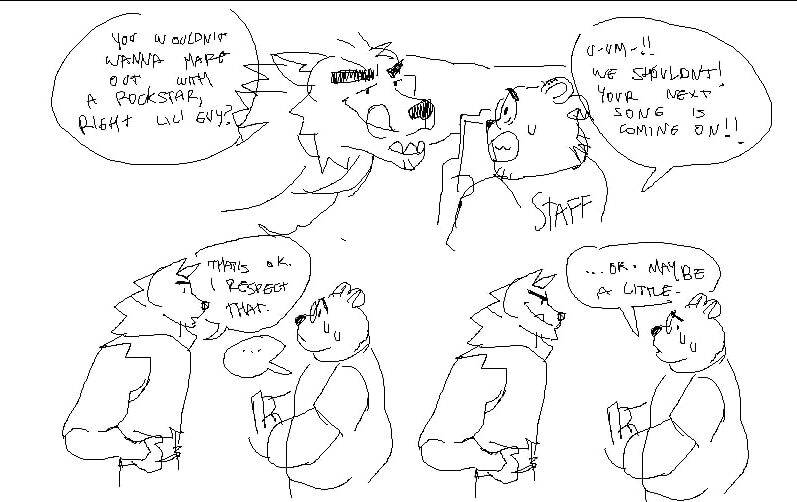 in the first panel we see the wolf backing the bear into a wall as they lick their snout suggestively
WOLF: you wouldn't wanna make out with a rockstar, right lil' guy?
BEAR: u-um!! we shouldn't! your next song is coming on!!

the wolf quickly changes his mind to respect his boundaries:
WOLF: that's ok. i respect that.
BEAR: ...

but the bear cannot resist them!
BEAR: ...ok, maybe a little.
