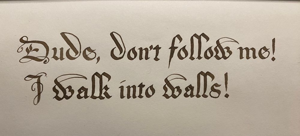 Quote in script saying “Dude, don’t follow me! I walk into walls!”